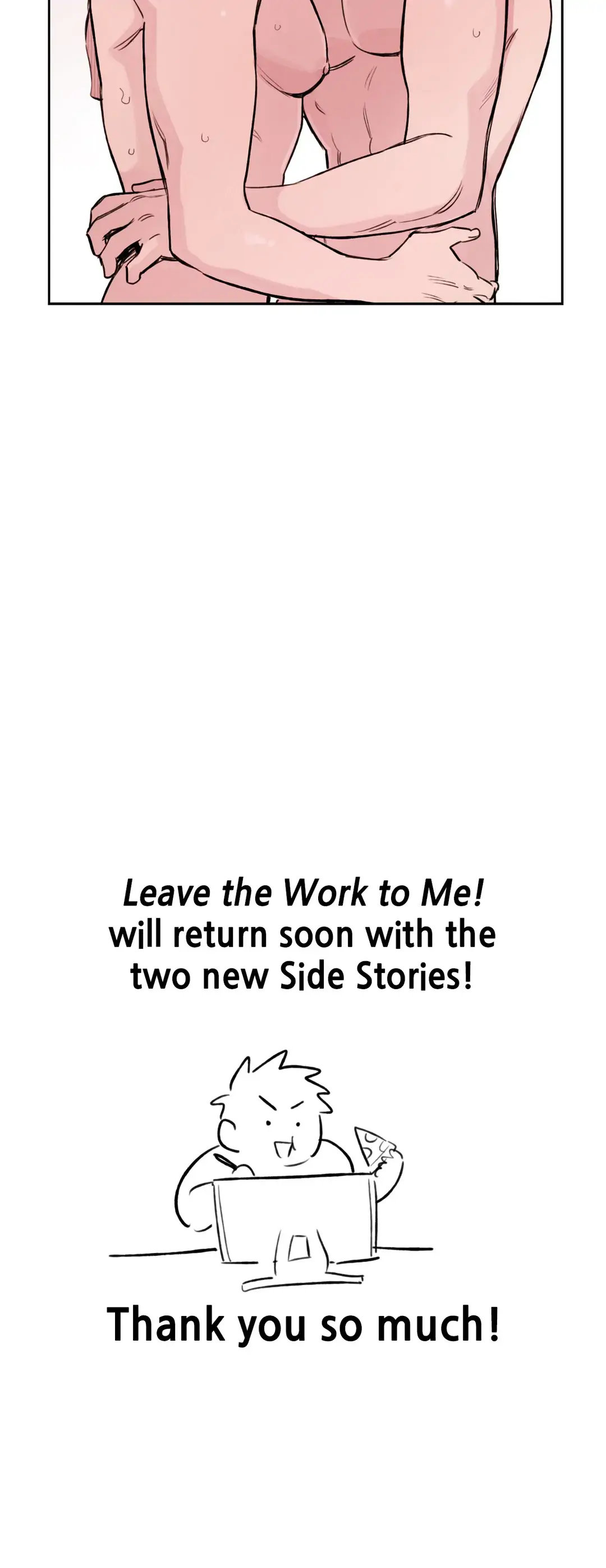 Leave the Work to Me!