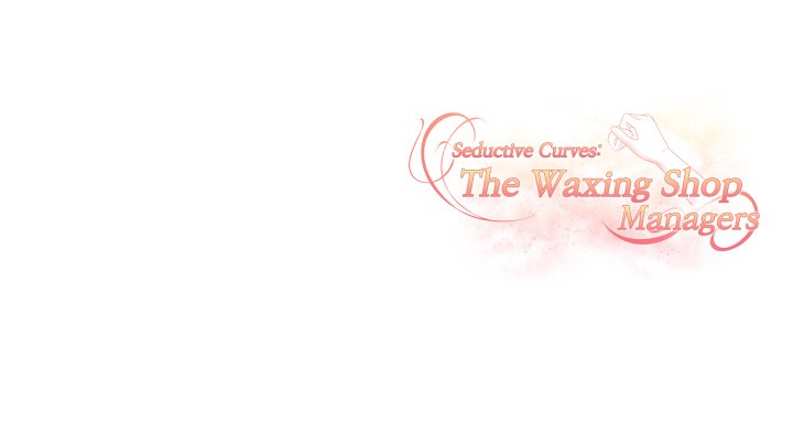 Seductive Curves The Waxing Shop Managers