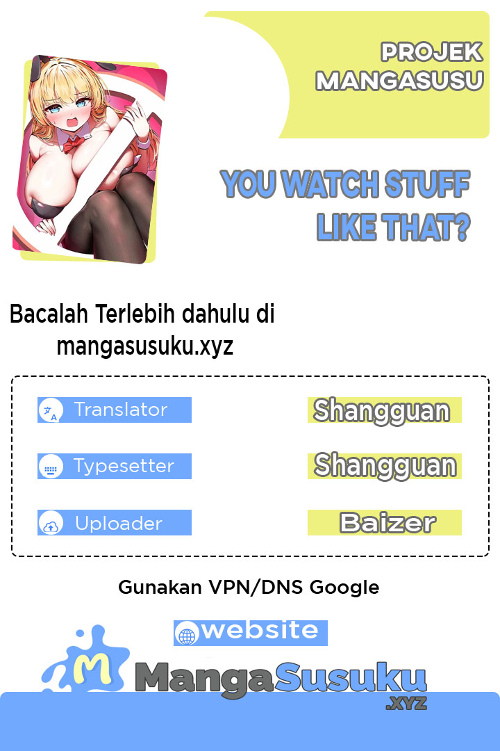 You Watch Stuff Like That? Chapter 40
