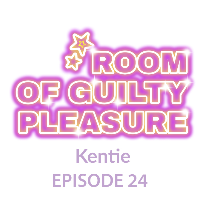 Room Of Guilty Pleasure Chapter 24