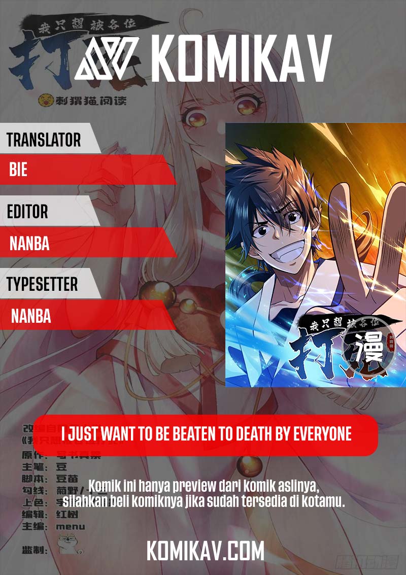 I just want to be beaten to death by everyone