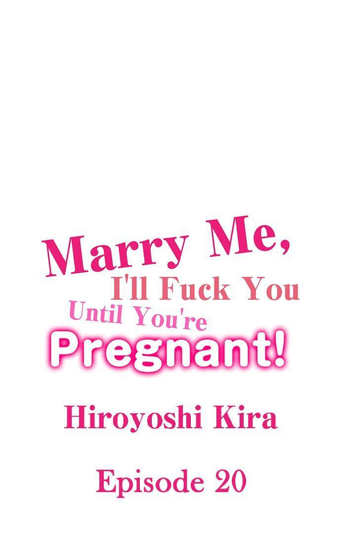 Marry Me, I’ll Fuck You Until You’re Pregnant! Chapter 20