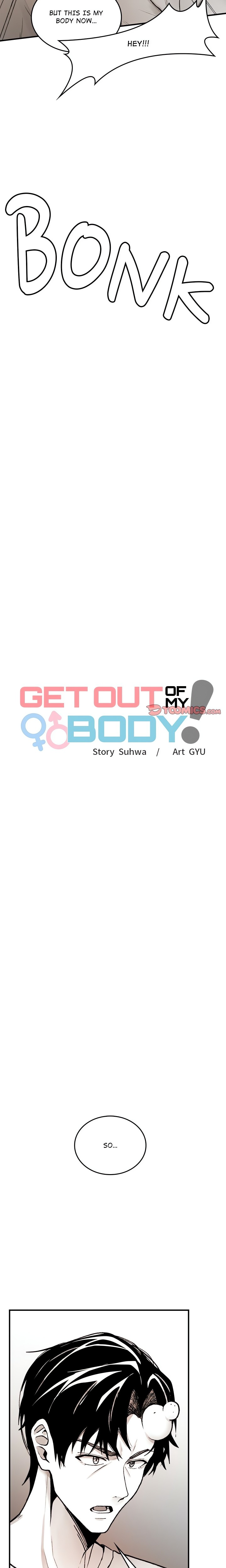 Get Out of My Body!