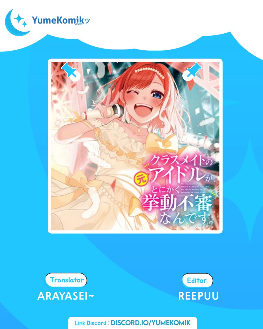 Classmate no Moto Idol ga, Tonikaku Kyodou Fushin Nan desu