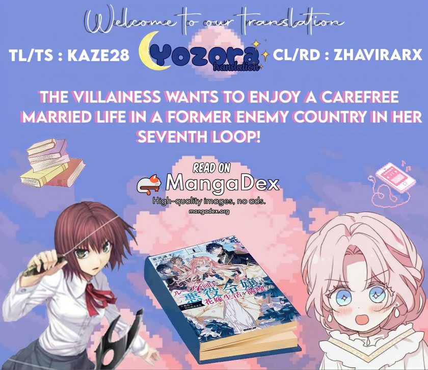 The Villainess Wants to Enjoy a Carefree Married Life in a Former Enemy Country in Her Seventh Loop! (Loop 7-kai me no Akuyaku Reijou wa, Moto Tekikoku de Jiyuu Kimamana Hanayome [Hitojichi] Seikatsu wo Mankitsu Suru) Chapter 18