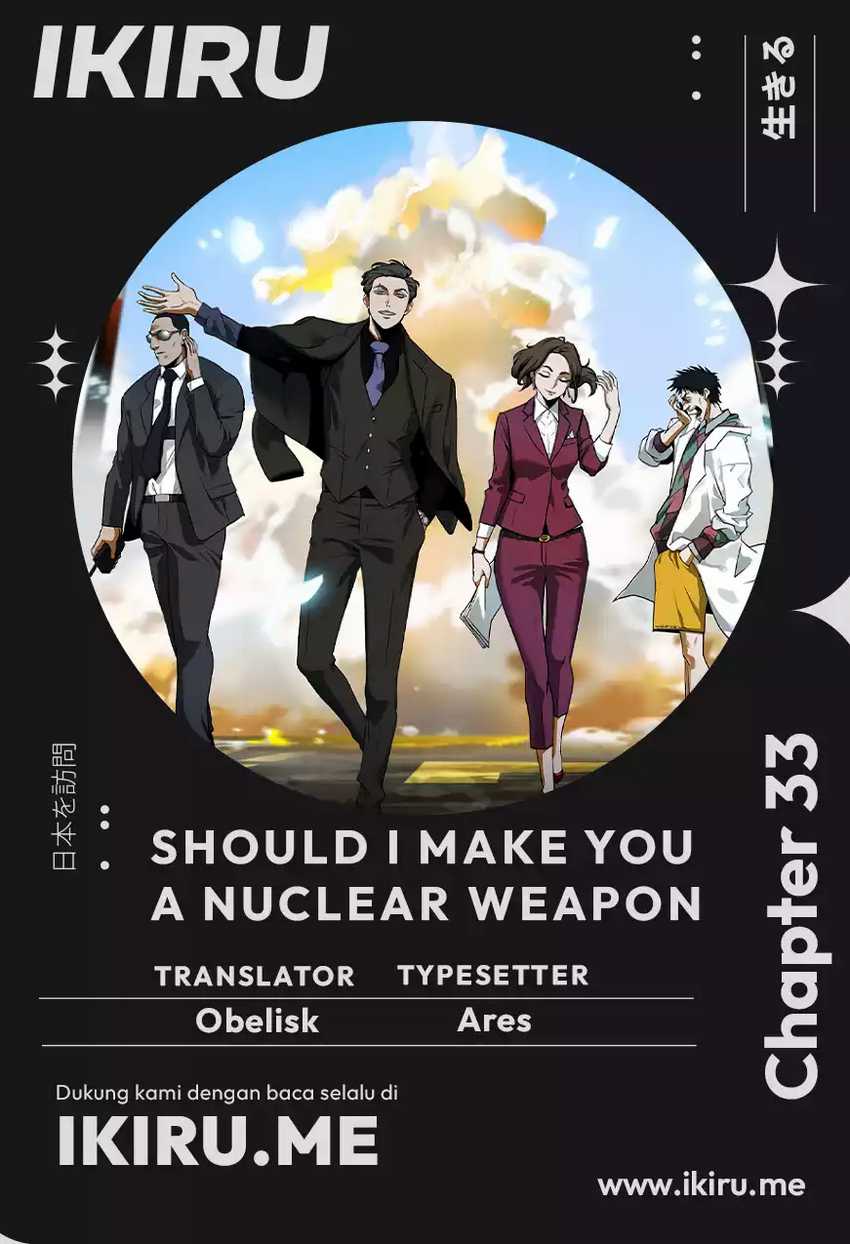 Should I Make You a Nuclear Weapon?