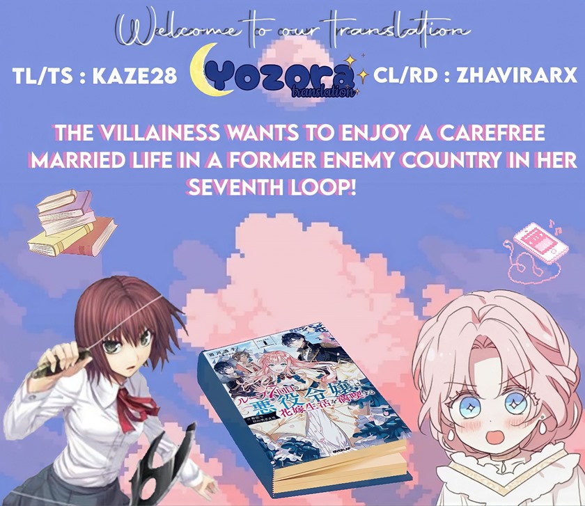 The Villainess Wants to Enjoy a Carefree Married Life in a Former Enemy Country in Her Seventh Loop! (Loop 7-kai me no Akuyaku Reijou wa, Moto Tekikoku de Jiyuu Kimamana Hanayome [Hitojichi] Seikatsu wo Mankitsu Suru)