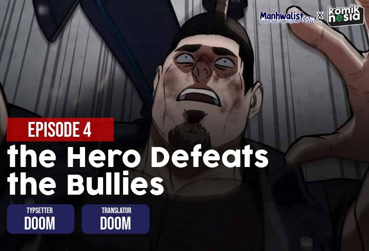 The Hero Is Beating Up the Bullies