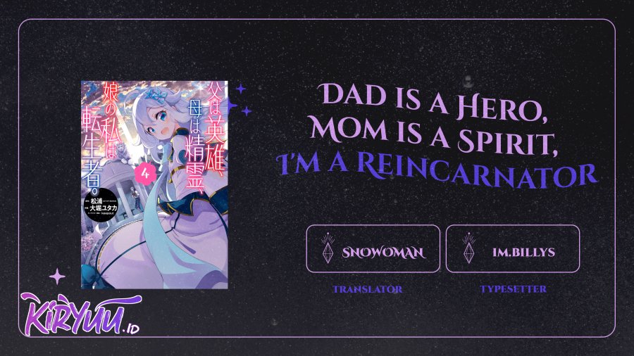 Chichi wa Eiyuu, Haha wa Seirei, Musume no Watashi wa Tenseisha (Dad Is A Hero, Mom Is A Spirit, I’m A Reincarnator)