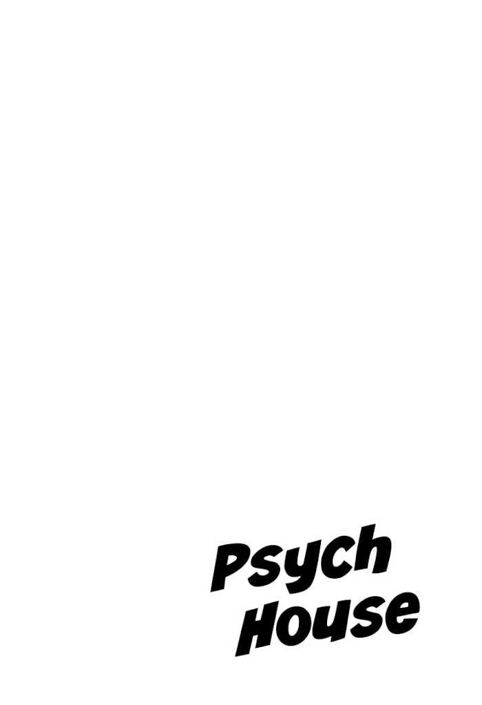 Psych House Chapter 1